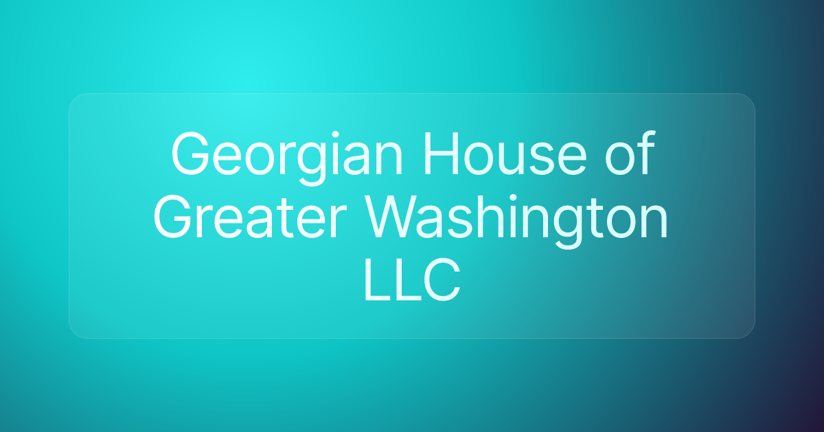 Georgian House of Greater Washington LLC