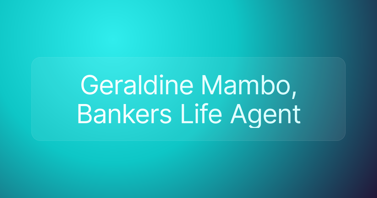 Geraldine Mambo, Bankers Life Agent