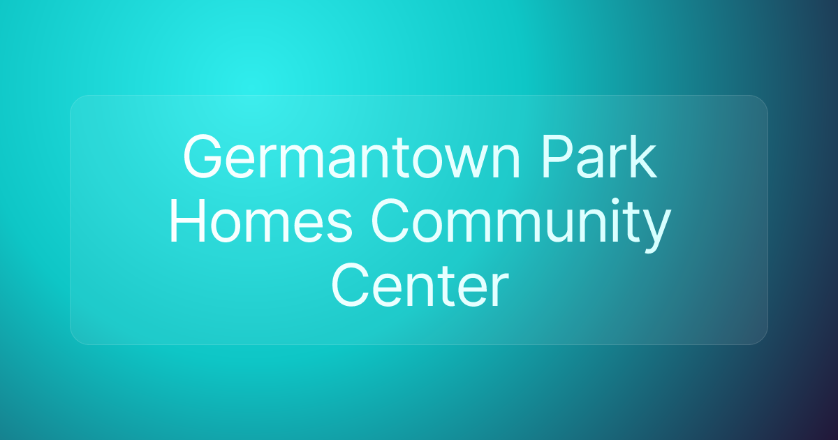 Germantown Park Homes Community Center