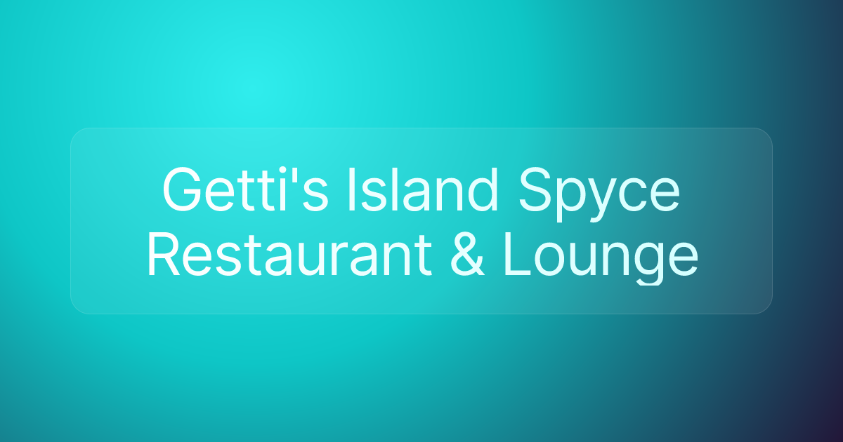 Getti's Island Spyce Restaurant & Lounge