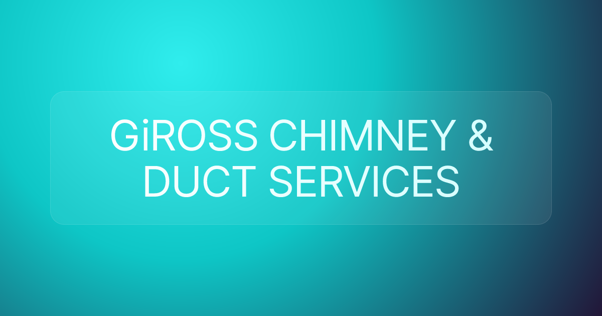 GiROSS CHIMNEY & DUCT SERVICES