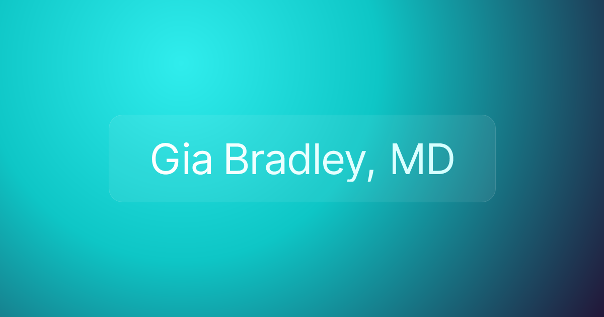 Gia Bradley, MD