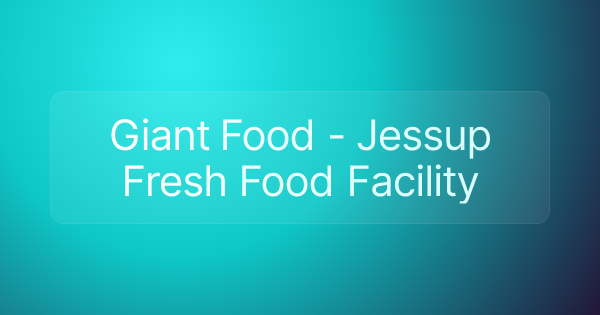 Giant Food - Jessup Fresh Food Facility