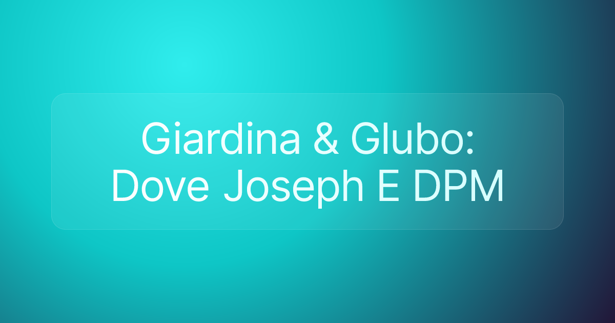 Giardina & Glubo: Dove Joseph E DPM