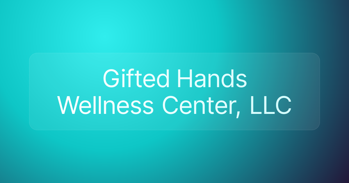 Gifted Hands Wellness Center, LLC