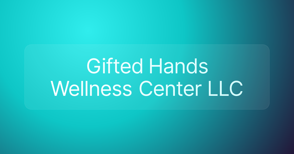 Gifted Hands Wellness Center LLC