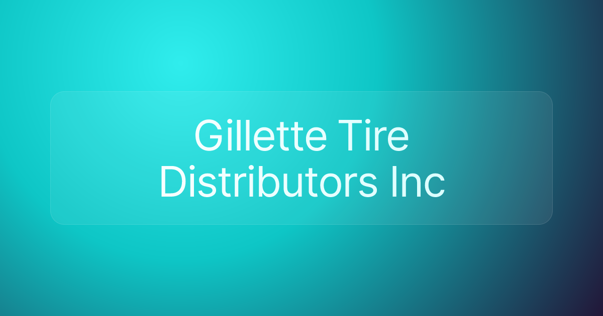 Gillette Tire Distributors Inc