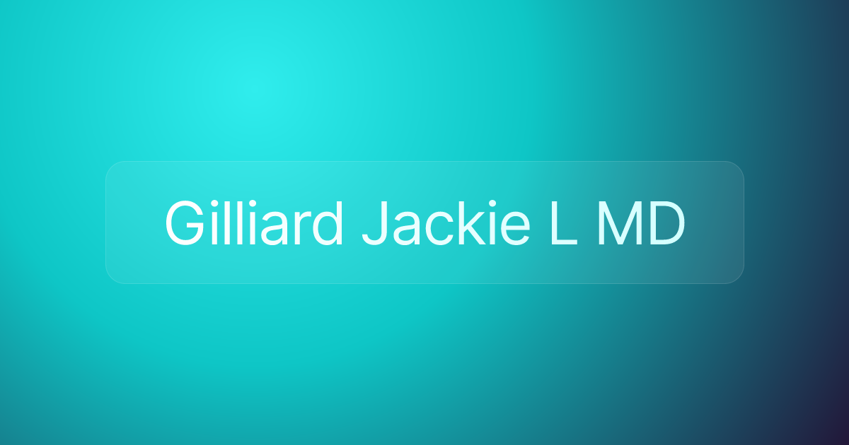 Gilliard Jackie L MD