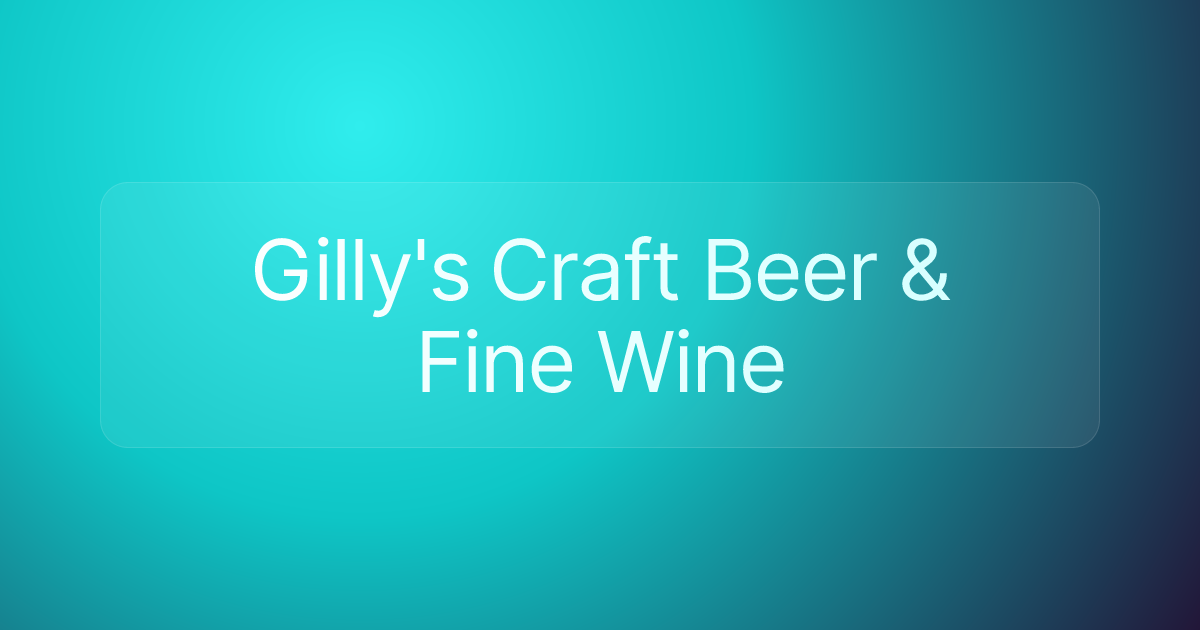 Gilly's Craft Beer & Fine Wine
