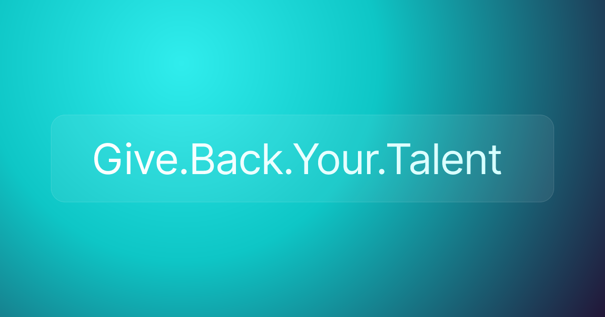 Give.Back.Your.Talent