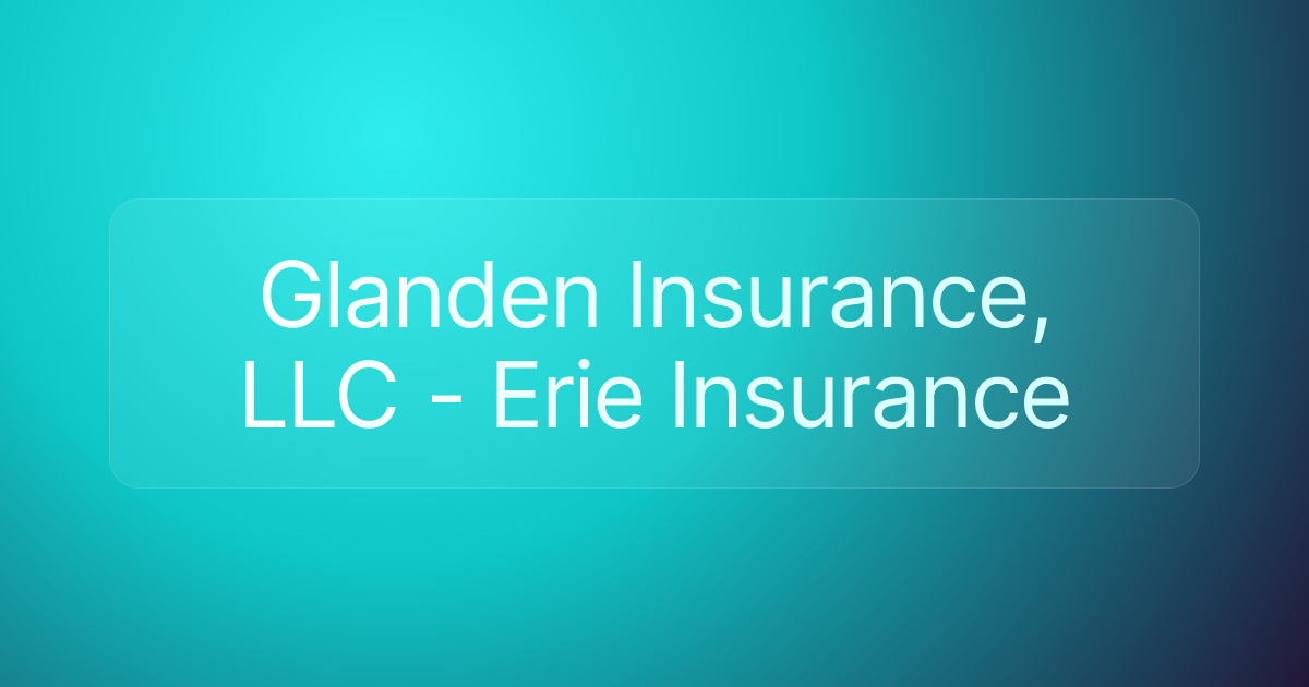 Glanden Insurance, LLC - Erie Insurance