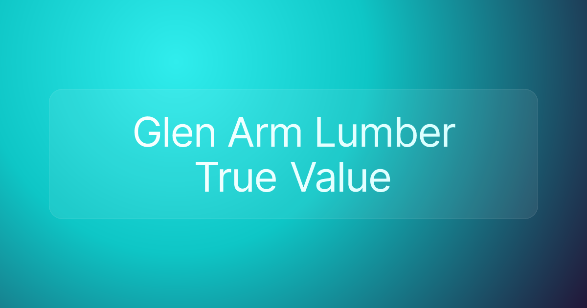 Glen Arm Lumber True Value