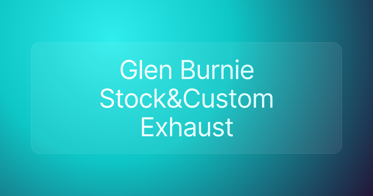 Glen Burnie Stock&Custom Exhaust