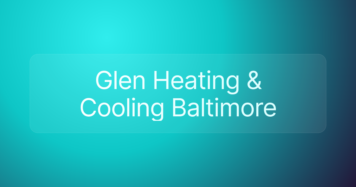 Glen Heating & Cooling Baltimore