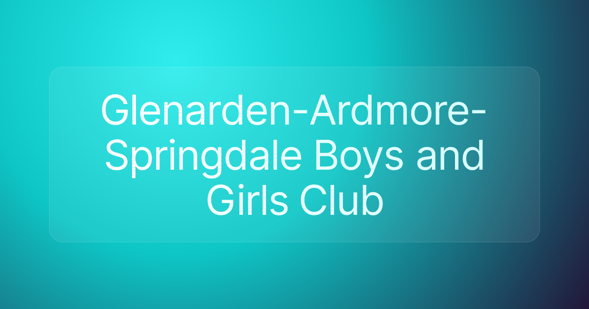 Glenarden-Ardmore-Springdale Boys and Girls Club