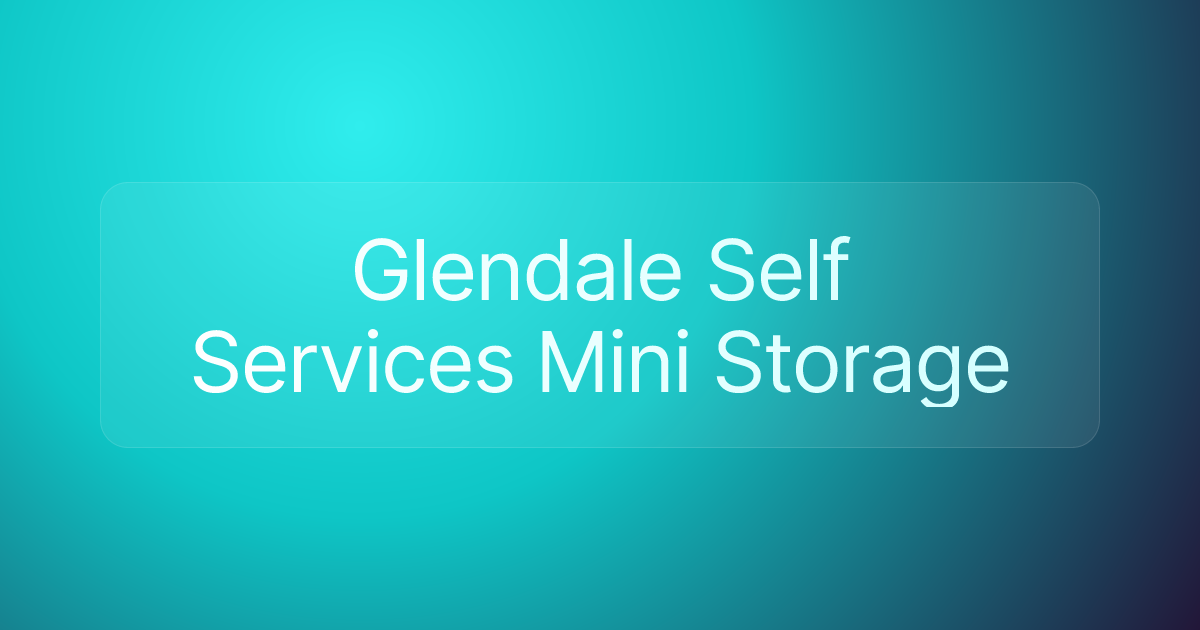 Glendale Self Services Mini Storage