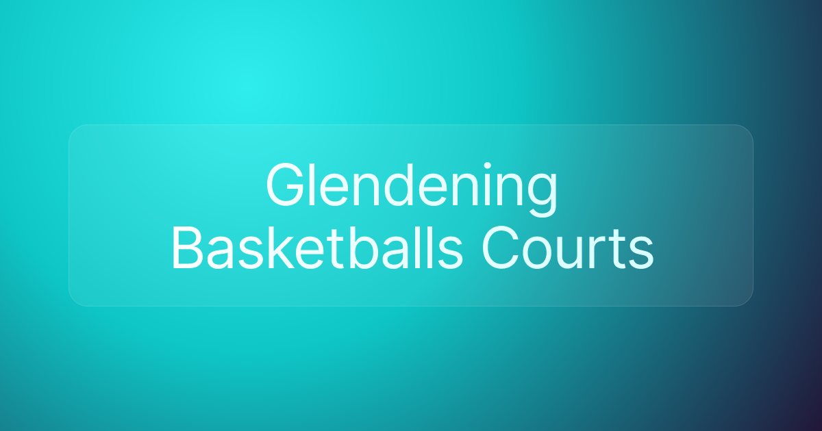 Glendening Basketballs Courts