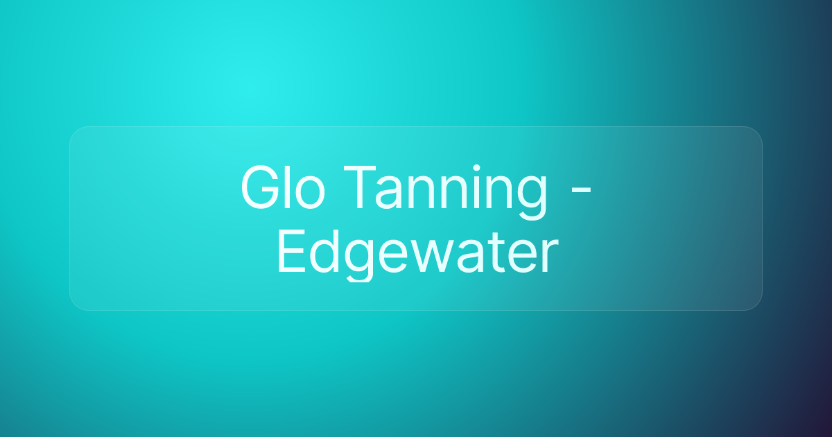 Glo Tanning - Edgewater