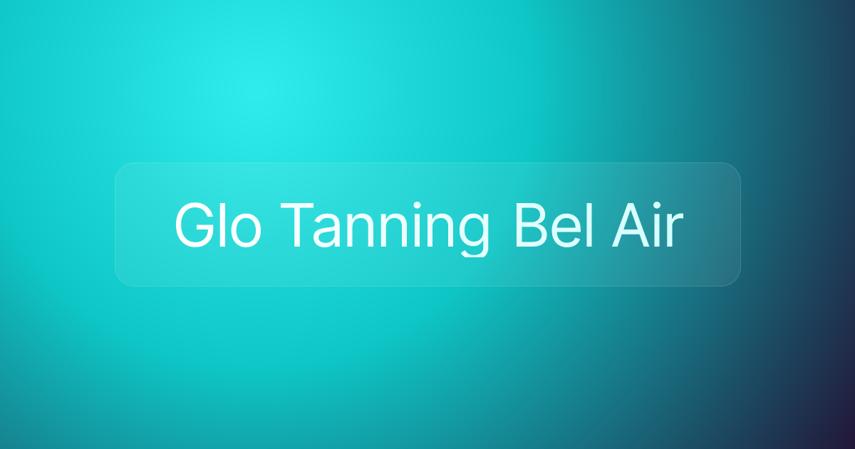 Glo Tanning Bel Air