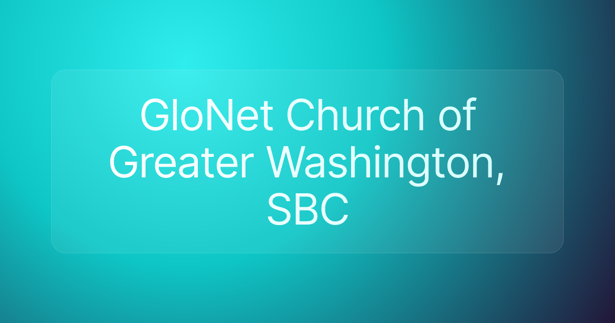GloNet Church of Greater Washington, SBC