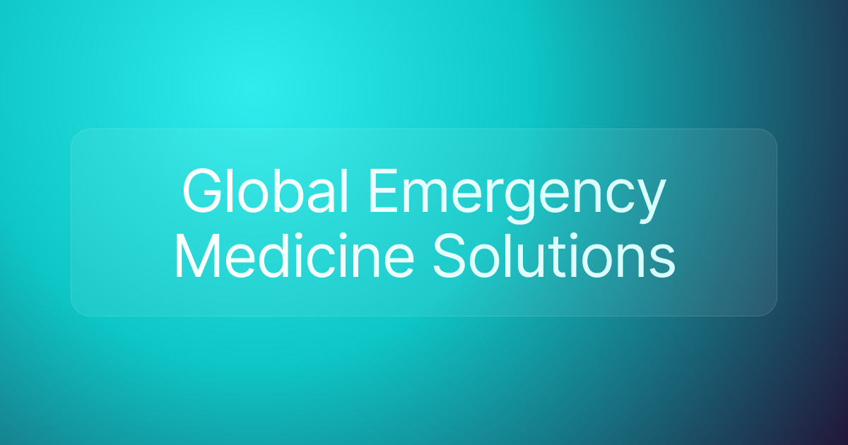 Global Emergency Medicine Solutions