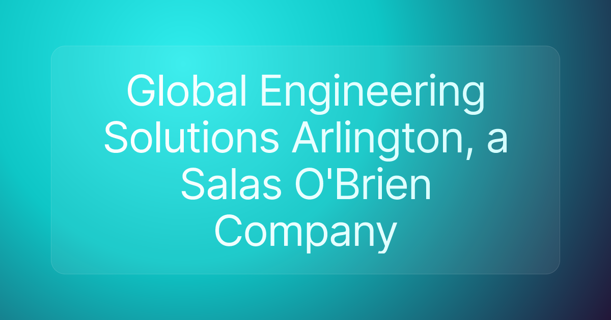 Global Engineering Solutions Arlington, a Salas O'Brien Company