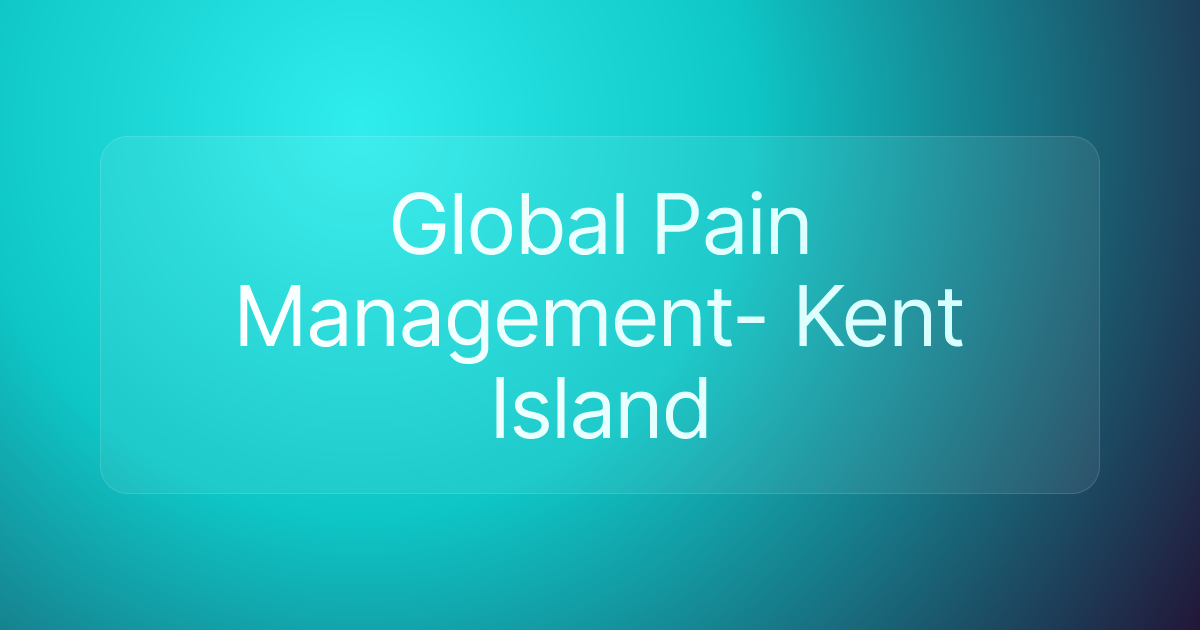 Global Pain Management- Kent Island