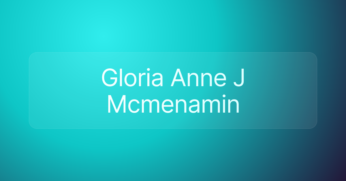 Gloria Anne J Mcmenamin