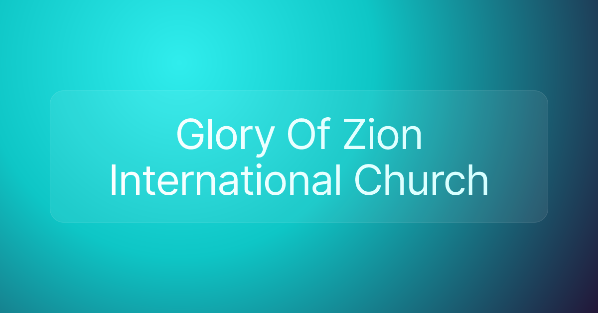 Glory Of Zion International Church