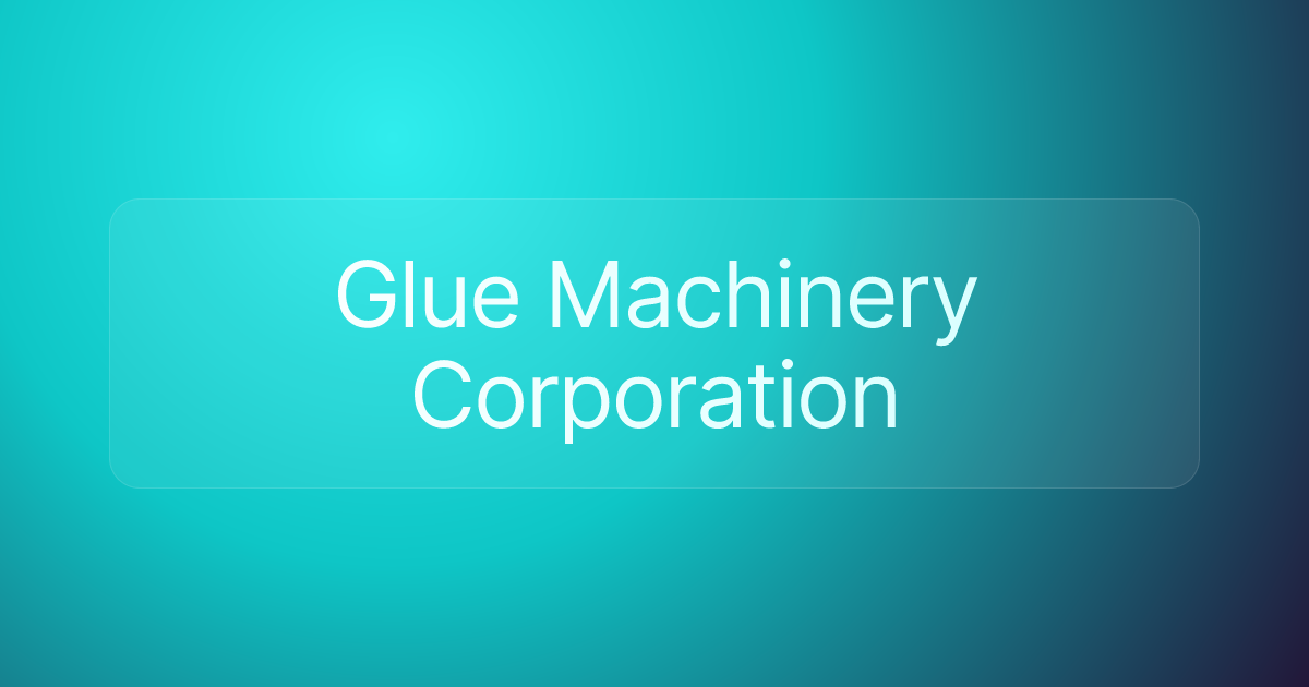 Glue Machinery Corporation