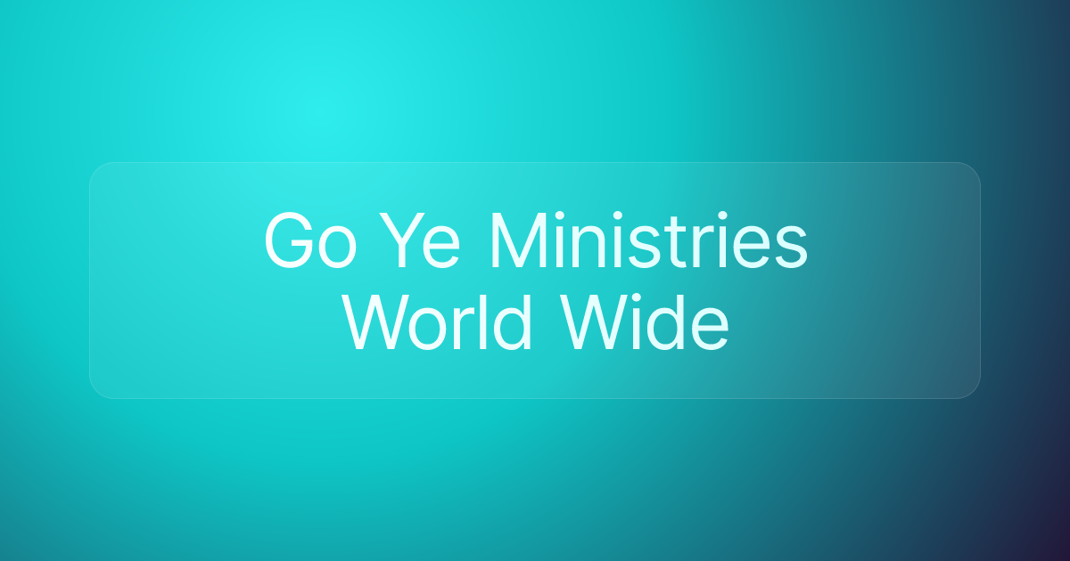 Go Ye Ministries World Wide