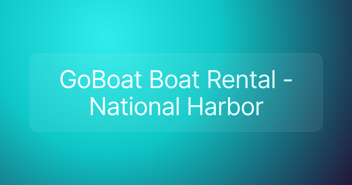 GoBoat Boat Rental - National Harbor