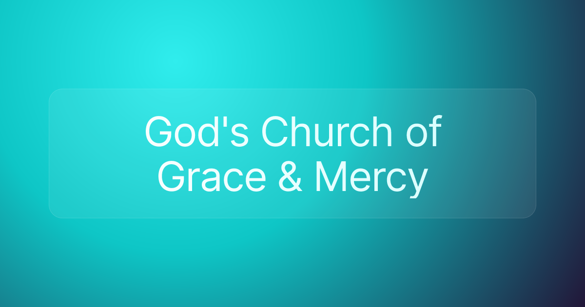 God's Church of Grace & Mercy
