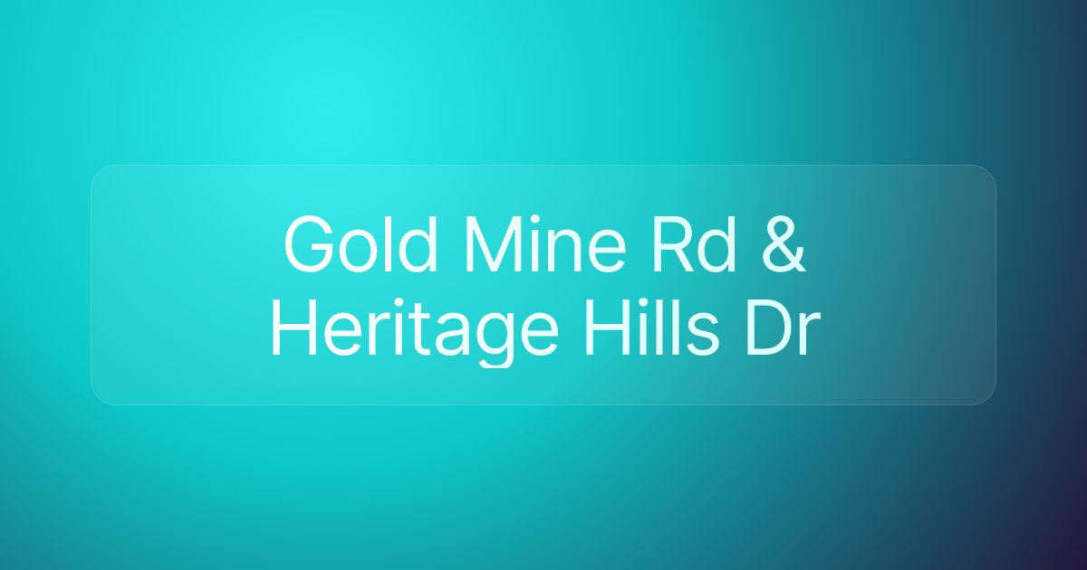 Gold Mine Rd & Heritage Hills Dr
