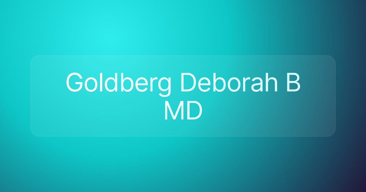 Goldberg Deborah B MD
