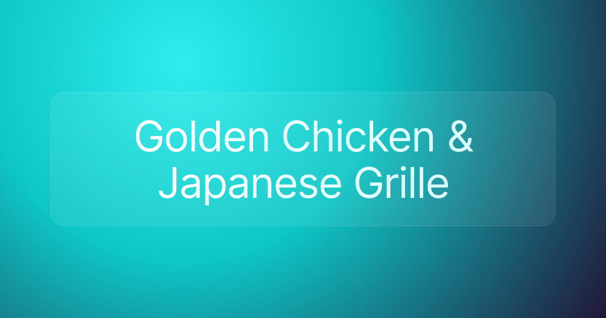 Golden Chicken & Japanese Grille