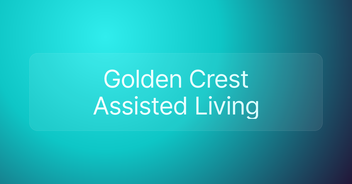 Golden Crest Assisted Living