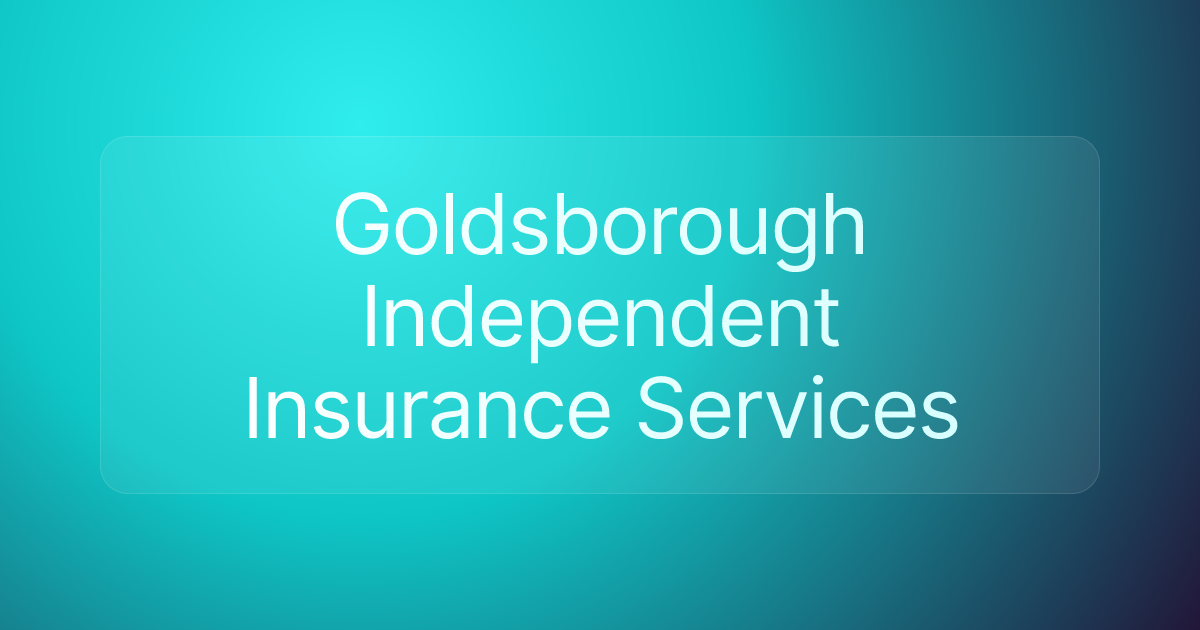 Goldsborough Independent Insurance Services