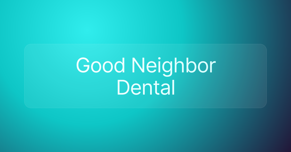 Good Neighbor Dental