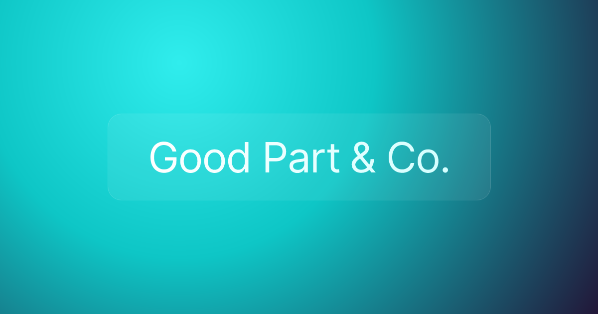 Good Part & Co.