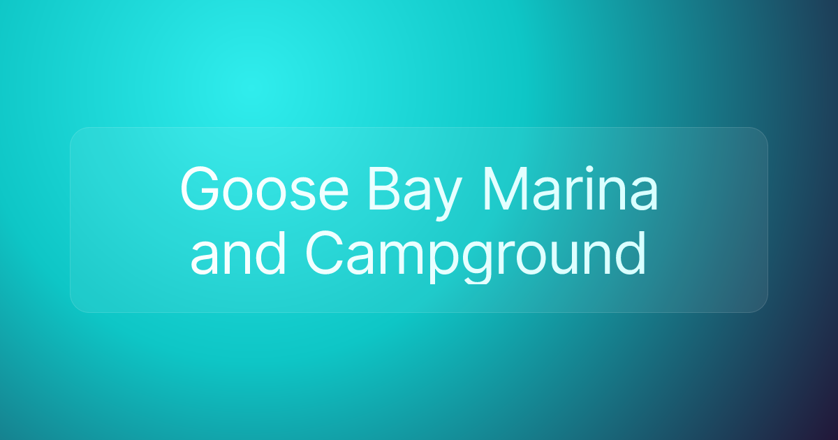 Goose Bay Marina and Campground
