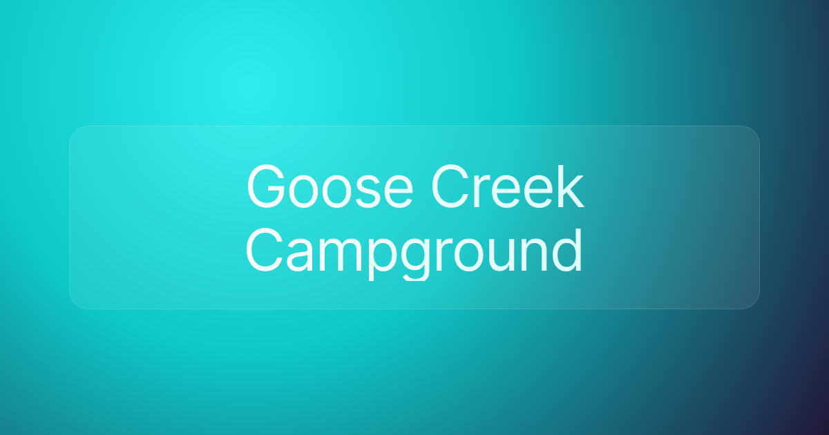 Goose Creek Campground