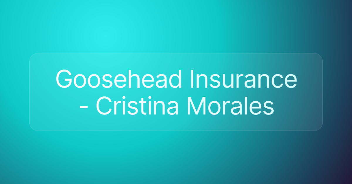 Goosehead Insurance - Cristina Morales