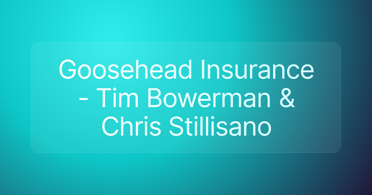 Goosehead Insurance - Tim Bowerman & Chris Stillisano