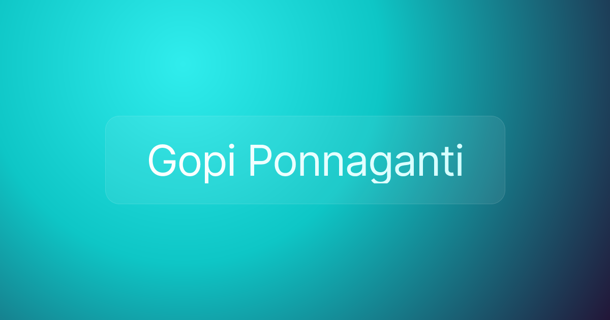 Gopi Ponnaganti