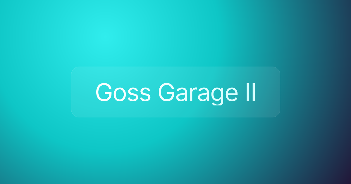 Goss Garage II