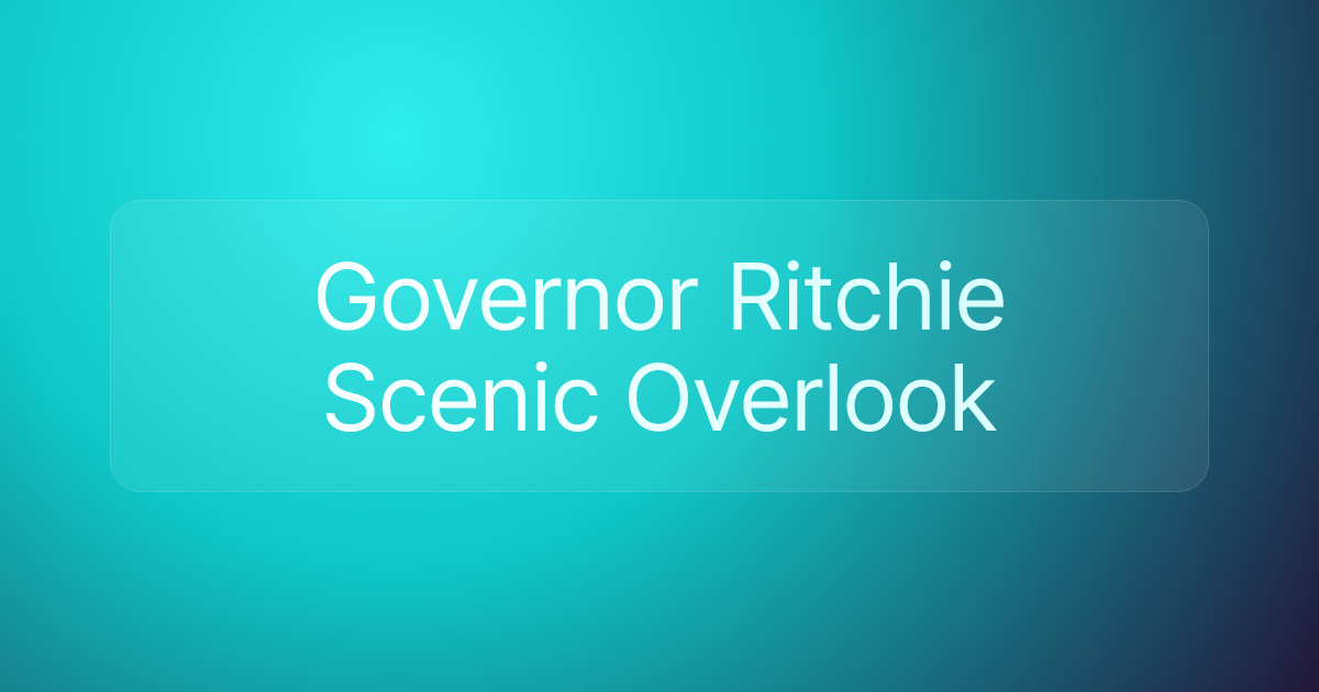 Governor Ritchie Scenic Overlook