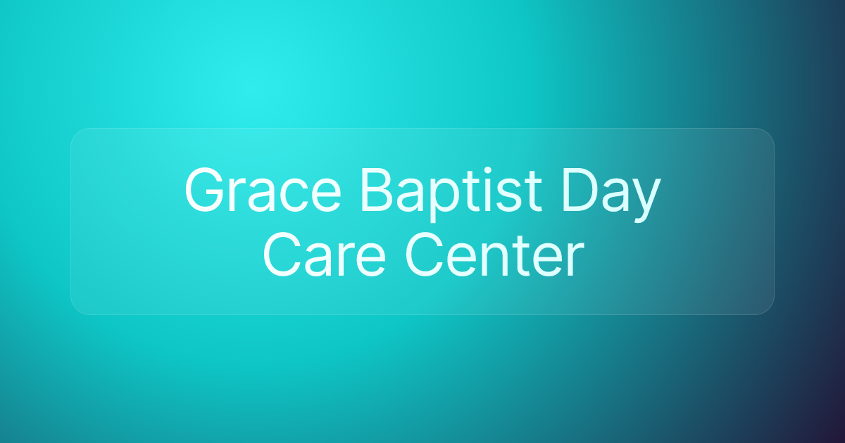 Grace Baptist Day Care Center
