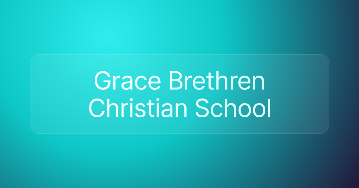 Grace Brethren Christian School