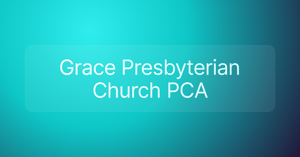 Grace Presbyterian Church PCA
